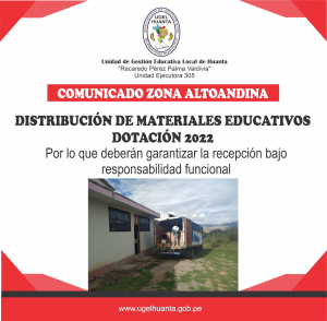 DISTRIBUCIÓN DE MATERIALES EDUCATIVOS – DOTACIÓN 2022 ZONA ALTO ANDINA